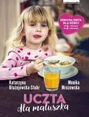 Uczta dla maluszka - Katarzyna Błażejewska-Stuhr