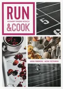 Run&Cook Kulinarny poradnik biegacza - Jagoda Podkowska