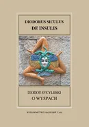 Fontes Historiae Antiquae XXXV Diodor Sycylijski, O wyspach/Diodorus Siculus DE INSULIS - Leszek Mrozewicz