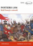 Poitiers 1356 Król Francji w niewoli - Outlet - David Nicolle
