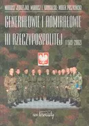 Genarałowie i admirałowie III Rzeczypospolitej 1989 -2002 - Outlet - Marek Paszkowski
