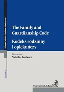 Kodeks rodzinny i opiekuńczy The Family and Guardianship Code - Nicholas Faulkner
