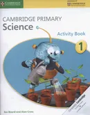 Cambridge Primary Science Activity Book 1 - Jon Board
