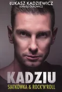 Kadziu - Łukasz Kadziewicz