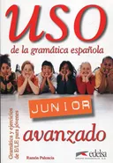 Uso de la gramatica espanola Junior avanzado - Ramon Palencia
