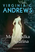 Moja słodka Audrina - Virginia C. Andrews