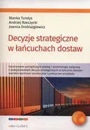 Decyzje strategiczne w łańcuchach dostaw - Joanna Drobiazgiewicz