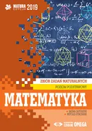 Matematyka Matura 2019 Zbiór zadań maturalnych Poziom podstawowy - Irena Ołtuszyk