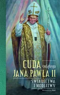 Cuda świętego Jana Pawła II - Katarzyna Stokłosa