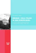 Miejsce i rola Polski w Unii Europejskiej - Krzysztof Cebul