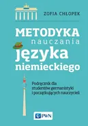 Metodyka nauczania języka niemieckiego - Zofia Chłopek