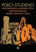 Poeci-studenci podziemnego Uniwersytetu Warszawskiego wobec romantyzmu