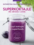 Superkoktajle dla zdrowia i urody - Outlet - Katarzyna Błażejewska-Stuhr