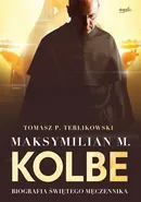 Maksymilian M. Kolbe - Outlet - Terlikowski Tomasz P.