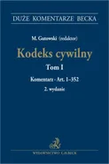 Kodeks cywilny Tom 1 Komentarz do art. 1-352