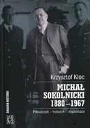 Michał Sokolnicki 1880-1967 - Krzysztof Kloc