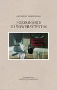 Pożegnanie z Uniwersytetem - Kazimierz Nowosielski