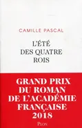 Ete des quatre rois - Camille Pascal