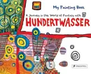 My Painting Book: Journey in the World of Fantasy with Hundertwasser