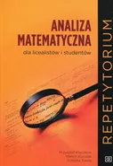 Analiza matematyczna dla licealistów i studentów Repetytorium - Outlet - Krzysztof Kłaczkow