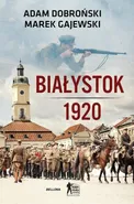 Białystok 1920 - Adam Dobroński