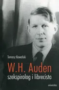 W.H. Auden szekspirolog i librecista - Tomasz Kowalski