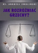 Jak rozróżniać grzechy - Andrzej Zwoliński