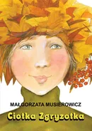 Ciotka Zgryzotka - Małgorzata Musierowicz