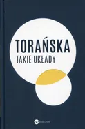 Takie układy - Teresa Torańska