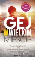Gej w wielkim mieście - Mikołaj Milcke