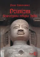 Dżinizm starożytna religia Indii - Piotr Balcerowicz