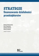 Strategie finansowania działalności przedsiębiorstw - Ewa Chojnacka