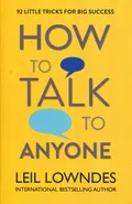 How to talk to anyone - Leil Lowndes