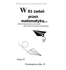 W 81 zadań przez matematykę.. - Outlet - Wiesława Regel