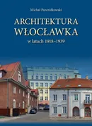 Architektura Włocławka - Michał Pszczółkowski