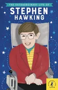 The Extraordinary Life of Stephen Hawking - Kate Scott