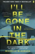 Ill Be Gone in the Dark - Michelle McNamara