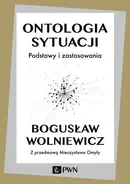 Ontologia sytuacji - Bogusław Wolniewicz