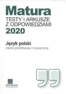 Matura Język polski Testy i arkusze maturalne 2020 Zakres podstawowy i rozszerzony - Tadeusz Banowski