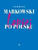 Lepiej po polsku - Andrzej Markowski