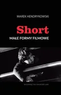 Short Małe formy filmowe - Marek Hendrykowski