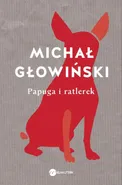 Papuga i ratlerek - Michał Głowiński