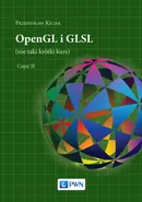 OpenGL i GLSL (nie taki krótki kurs) - Przemysław Kiciak