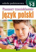 Paszport trzecioklasisty Język polski klasa 1-3 - Outlet