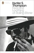 Fear and Loathing at Rolling Stone - Thompson Hunter S.
