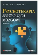 Psychoterapia sprzyjająca mózgowi - Wiesław Sikorski