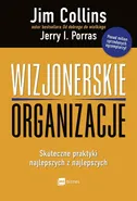 Wizjonerskie organizacje - Jerry I. Porras
