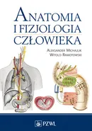 Anatomia i fizjologia człowieka - Aleksander Michajlik