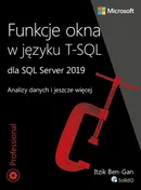 Funkcje okna w języku T-SQL dla SQL Server 2019 - Ben-Gan Itzik