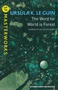 The Word for World is Forest - Le Guin Ursula K.